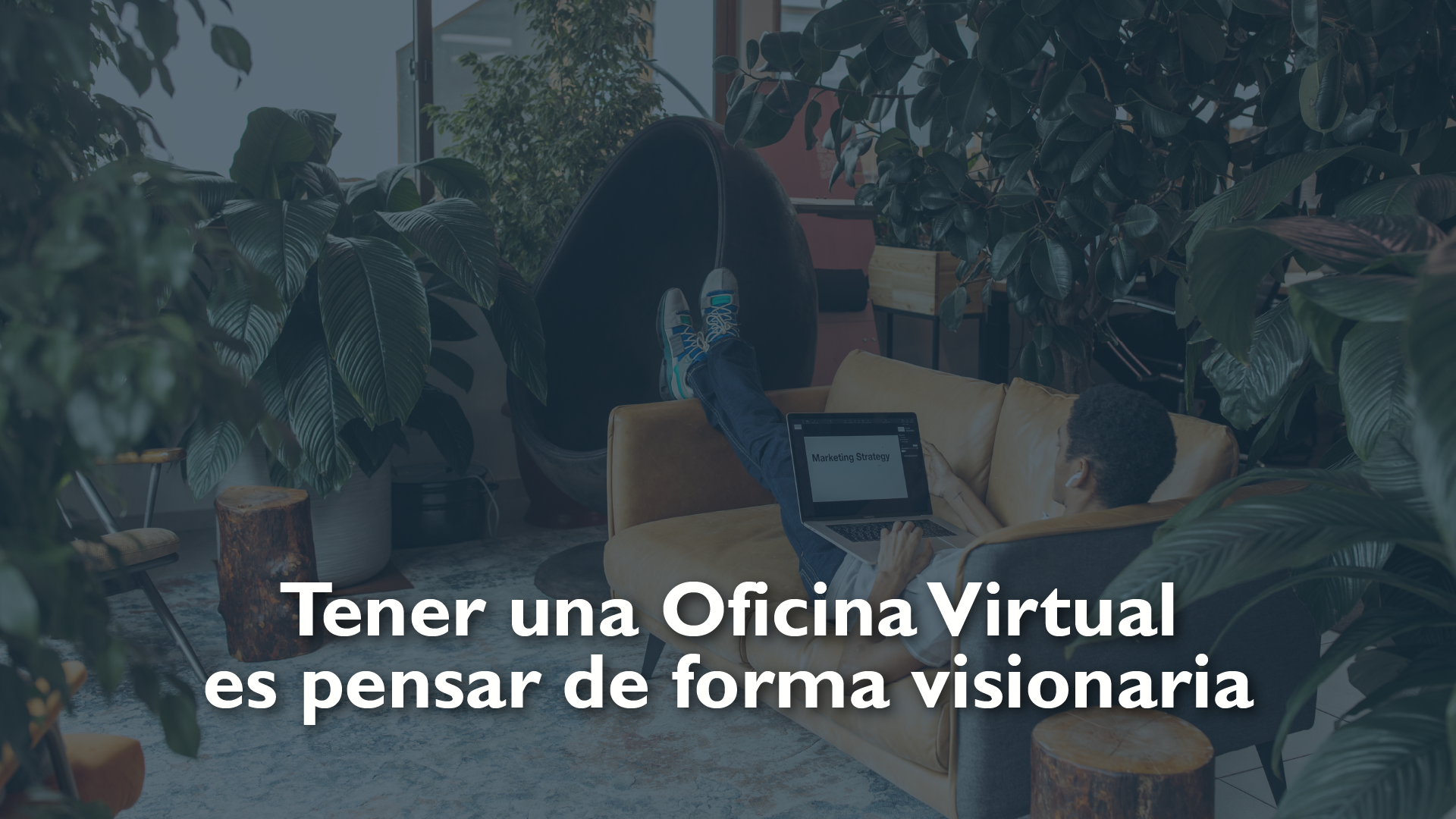 Tener una oficina virtual es pensar de forma visionaria